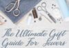 Top Gifts for Quilters and Sewers in 2025 β Thoughtful & Creative Ideas The Ultimate Gift Guide For Expert Sewers
